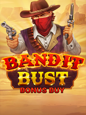 Bandit Bust Bonus Buy